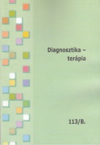 Olh Andrs  (szerk.) - Diagnosztika - terpia - Tovbbkpzsi fzetek 113. A-B (2 db)