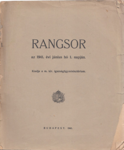 Igazsggyi Rangsor az 1941. vi jnius h 1. napjn (A brk s gyszek rangsora)