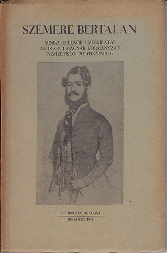 Szemere Bertalan - Szemere Bertalan minisztereln�k eml�kiratai az 1848/49-i magyar...