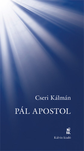 Cseri Kálmán - Pál apostol