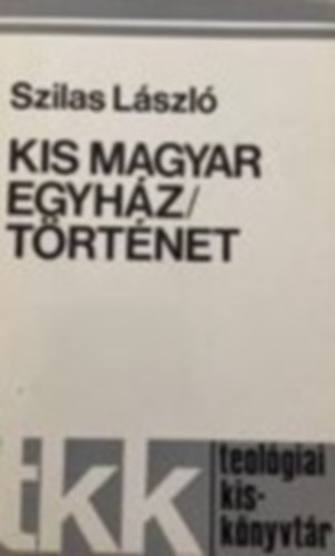 László Szilas - Kis magyar egyház/ történet