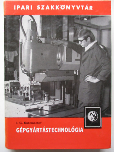 I.G. Koszmacsev - Gpgyrtstechnolgia