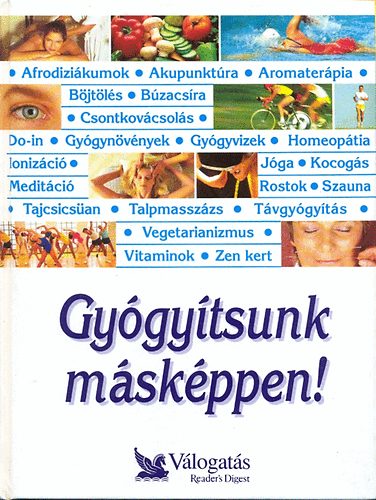 Schlosser Tams  Garai Attila (szerk.) - Gygytsunk mskppen! Prhuzamos utak jobb egszsg fel
