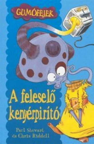 Paul- Riddell, Chris Stewart - A feleselő kenyérpirító