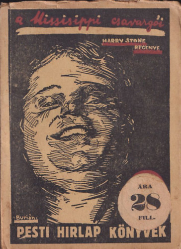 Harry Stone - A Missisippi csavargi (Pesti hirlap knyvek)