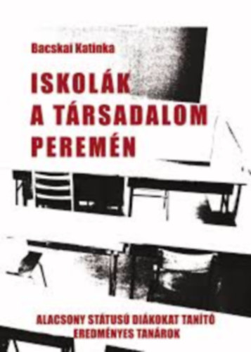 Bacskai Katinka - Iskol�k a t�rsadalom perem�n