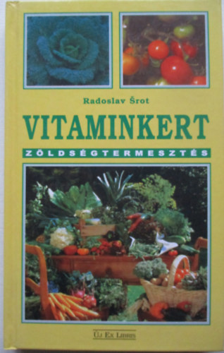 Radoslav Srot - Vitaminkert-z�lds�gtermeszt�s