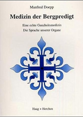 Medizin der Bergpredigt (A Hegyi beszd orvoslsa) NMET NYELVEN