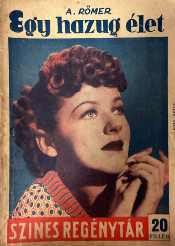 A. R�mer - Egy hazug �let (Szines reg�nyt�r 357.)
