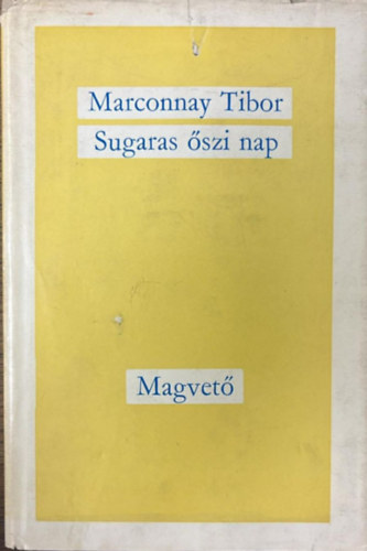 Marconnay Tibor - Sugaras �szi nap
