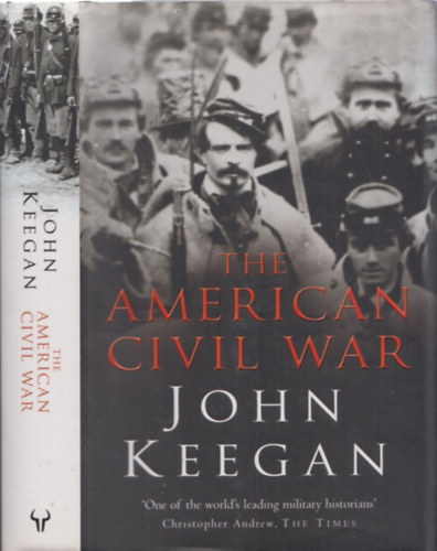 John Keegan - The American Civil War