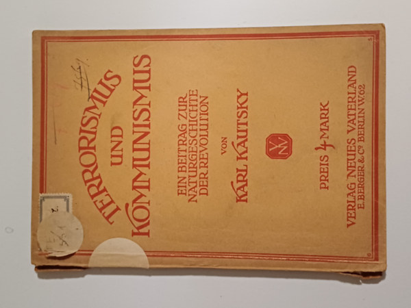 Karl Kautsky - Terrorismus und Kommunismus - Ein beitrag zur naturgeschichte der revolution