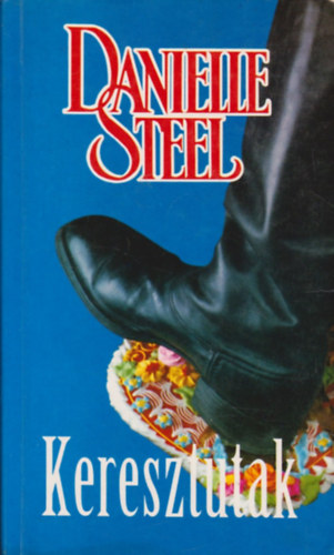 Danielle Steel - Keresztutak