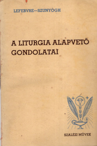 A liturgia alapvet� gondolatai