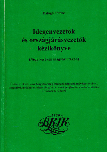 Idegenvezet�k �s orsz�gj�r�svezet�k k�zik�nyve (N�gy ker�ken magyar utakon)