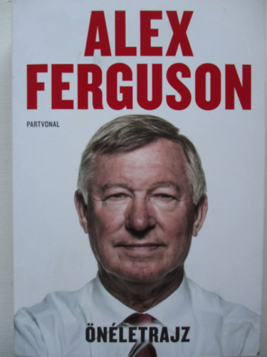 Alex Ferguson - Alex Ferguson: nletrajz