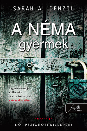 Sarah A. Denzil - A nma gyermek
