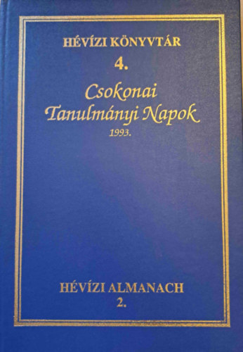 Csokonai Tanulm�nyi Napok 1993 - H�vizi K�nyvt�r 4. - H�vizi Alamanach