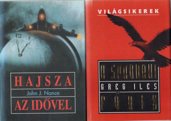 John J. Nance Greg Iles - Hajsza az id�vel - A spandaui f�nix ( 2 db General Press reg�ny  egy�tt )