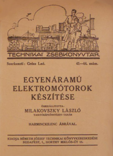 Milakovszky L�szl�  (�ssze�ll.) - Egyen�ram� elektrom�torok k�sz�t�se