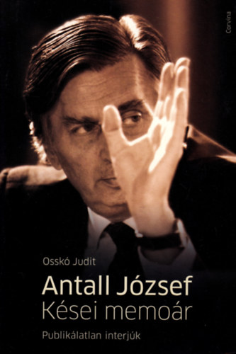 Ossk� Judit - Antall J�zsef - K�sei memo�r