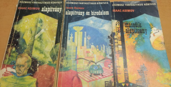 Isaac Asimov - Alaptvny + Msodik Alaptvny + Alaptvny s birodalom (Els magyarnyelv kiads)(3 ktet)