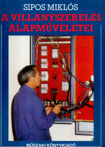 Sipos Mikl�s - A villanyszerel�s alapm�veletei