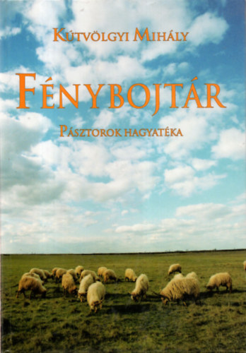 K�tv�lgyi Mih�ly - F�nybojt�r - P�sztorok hagyat�ka