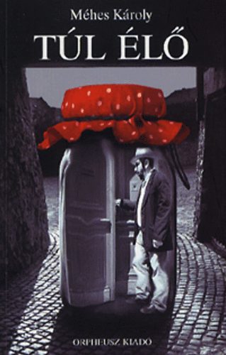 M�hes K�roly - T�l �l�