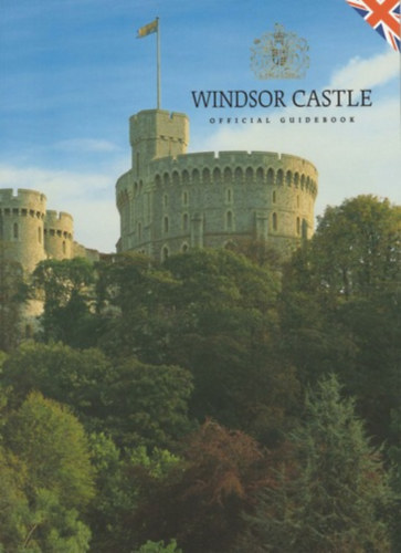 Windsor Castle - Official Guidebook