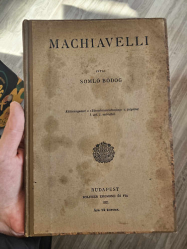 Frakni Vilmos Soml Bdog - Machiavelli + Martinovicsnak Istentagad elveket hirdet, imnt flfedezett francia munkja
