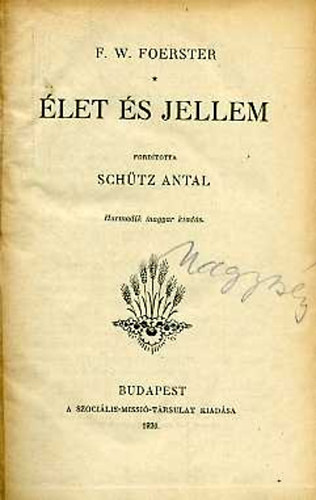 F. W. Foerster - �let �s jellem