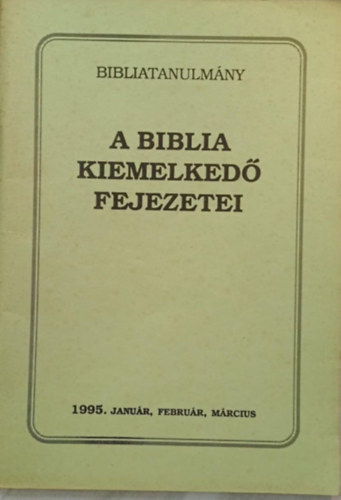 Zarka P�ter - A biblia kiemelked� fejezetei (Bibliatanulm�ny)