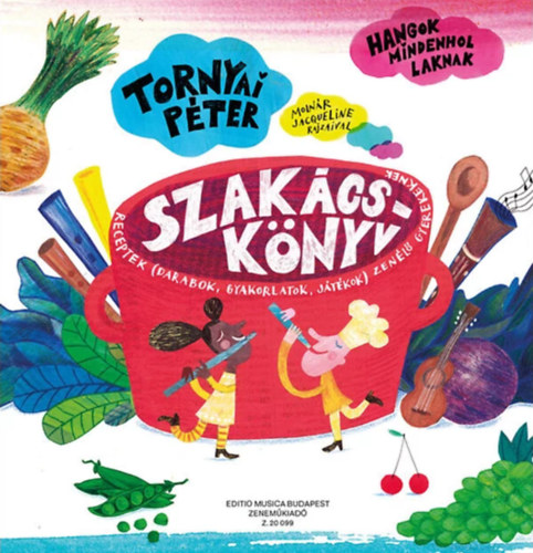 Tornyai P�ter - Szak�csk�nyv (Hangok mindenhol laknak 3.)