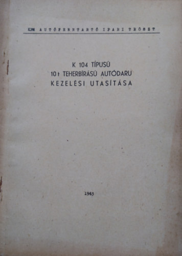 K 104 tpus 10+ teherbrs autdaru kezelsi utastsa