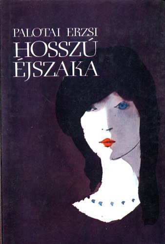 Palotai Erzsi - Hosszú éjszaka