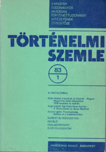 L. Nagy Zsuzsa, Juh�sz Gyula, R�nki Gy�rgy Granaszt�i Gy�rgy - T�rt�nelmi Szemle 1983 1, 2, 3-4. sz�mok