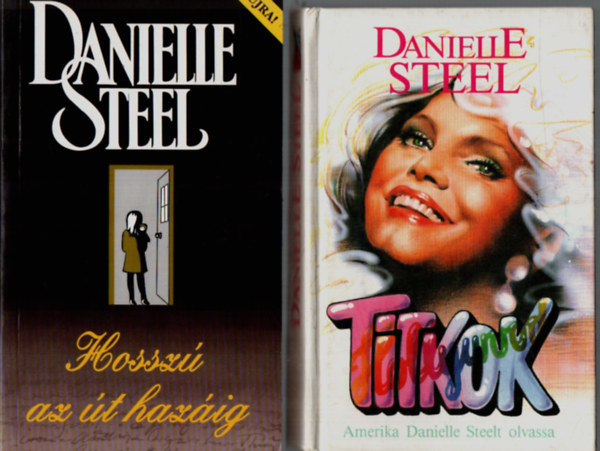 Danielle Steel - 2 db Danielle Steel egytt: Titkok, Hossz az t hazig.