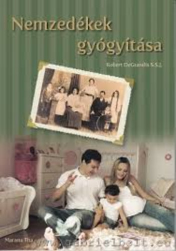 Robert de Grandis S.S.J. - Nemzedékek gyógyítása