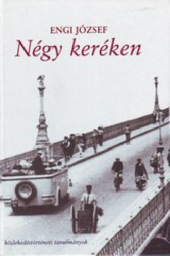 Engi József - Négy keréken