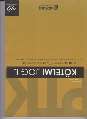 DR. Csehi Zolt�n - K�telmi jog I. - A 2013. �vi V. t�rv�ny alapj�n