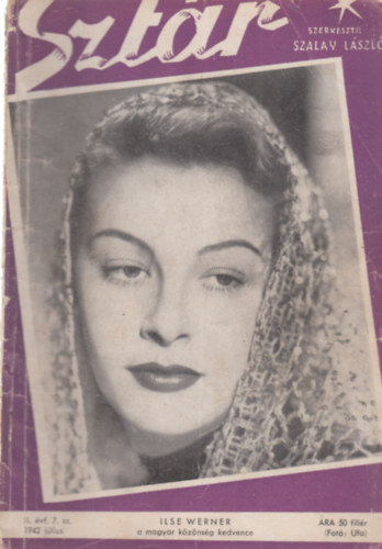 Szalay L�szl� (szerk.) - Szt�r - Film, sz�nh�z, divat �s m�v�szeti magazin - II.�vf. 7.sz�m (1942. j�lius)