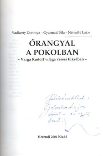 Gyarmati Bla, Nmeth Lajos Vadkerty Dorottya - rangyal a pokolban- Varga Rudolf vilga versei tkrben