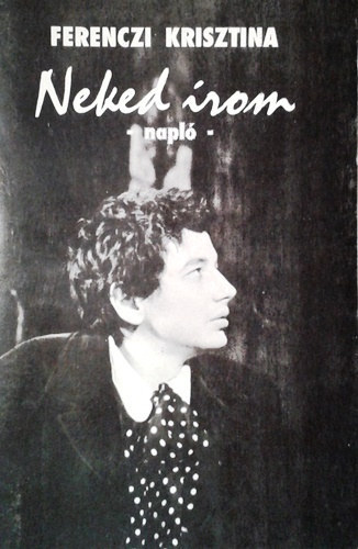 Ferenczi Krisztina - Neked �rom (napl�)