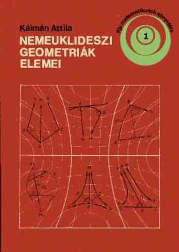 Klmn Attila - Nemeuklideszi geometrik elemei