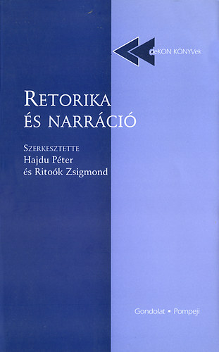 Hajdu P�ter; Rito�k Zsigmond  (szerk.) - Retorika �s narr�ci�
