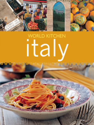 Lynn Lewis  (Szerk.) - World Kitchen Italy