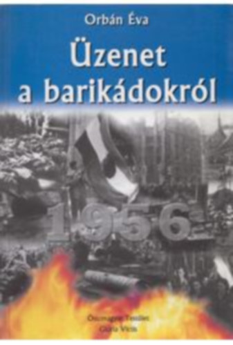Orb�n �va - �zenet a barik�dokr�l III.