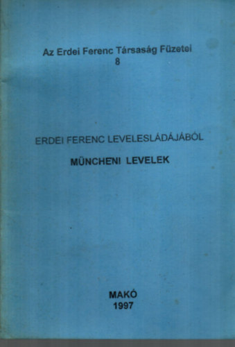 Tóth Ferenc - Az Erdei Ferenc Társaság Füzetei 8. - Müncheni levelek.