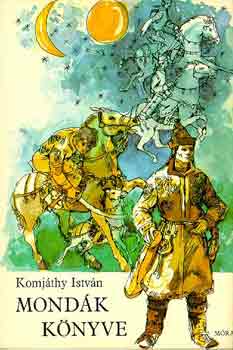 Komjthy Istvn - Mondk knyve